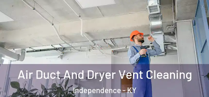  Air Duct And Dryer Vent Cleaning Independence - KY