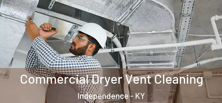  Commercial Dryer Vent Cleaning Independence - KY