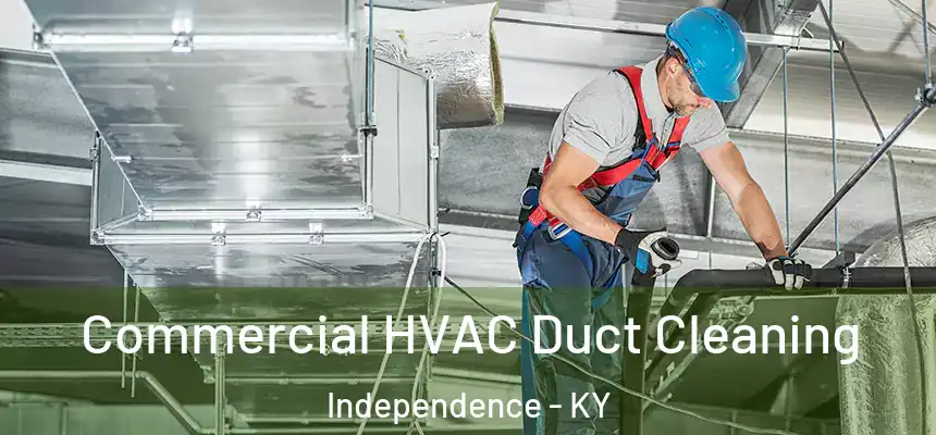 Commercial HVAC Duct Cleaning Independence - KY