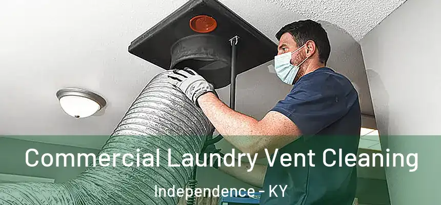 Commercial Laundry Vent Cleaning Independence - KY
