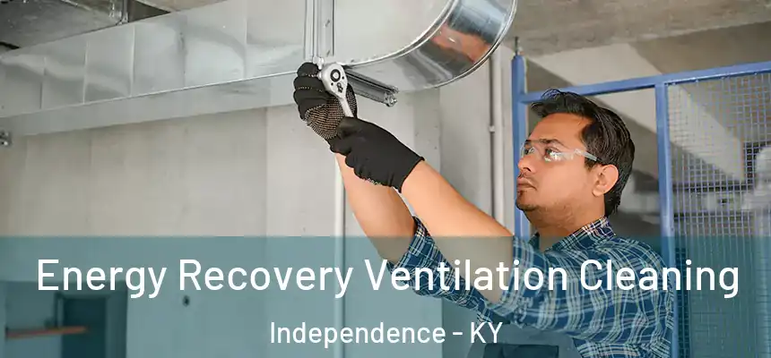  Energy Recovery Ventilation Cleaning Independence - KY