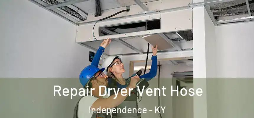 Repair Dryer Vent Hose Independence - KY